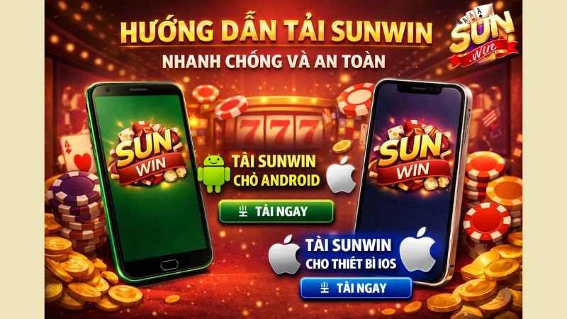 Hướng Dẫn Tải Sunwin Nhanh Chóng Và An Toàn