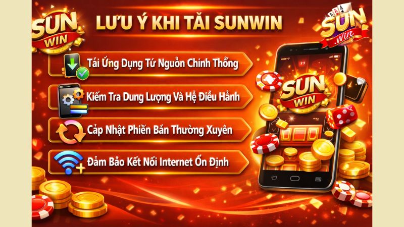 Lưu Ý Khi Tải Sunwin Cho Người Mới