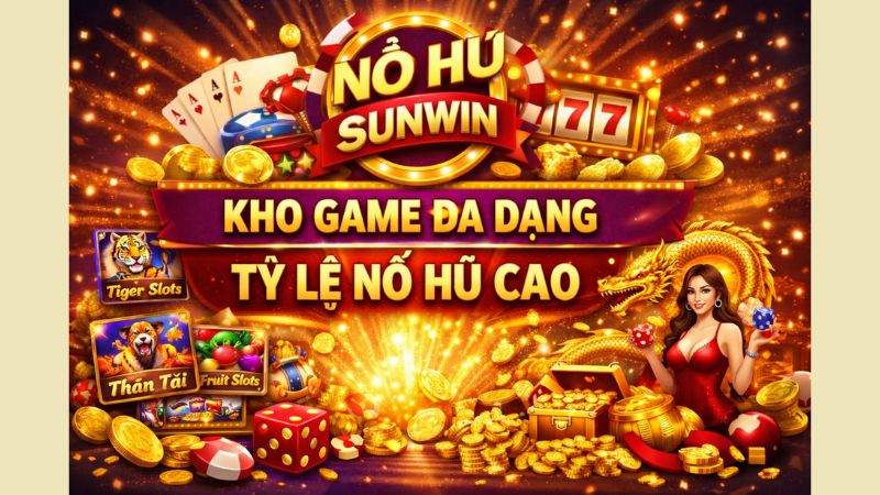 Ưu Điểm Của Dòng Game Nổ Hũ Sunwin